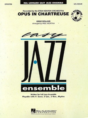 Opus in Chartreuse - Stan Kenton - Paul Murtha Hal Leonard Score/Parts/CD