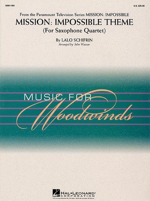 Mission Impossible (Theme) - for Saxophone Quartet - Lalo Schifrin - Saxophone John Wasson Hal Leonard Saxophone Quartet Score/Parts