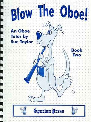 Blow The Oboe! Book 2 - Oboe by Taylor Spartan Press SP341