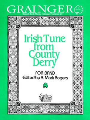 Irish Tune from County Derry - Percy Aldridge Grainger - R. Mark Rogers Southern Music Co. Score/Parts