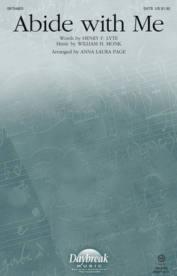 Abide with Me - William H. Monk - SATB Anna Laura Page Henry F. Lyte Daybreak Music Choral Score Octavo