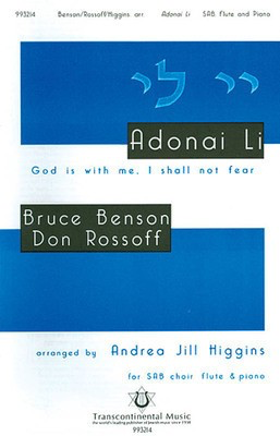 Adonai Li (God Is With Me, I Shall Not Fear) - Bruce Benson|Don Rossoff - SAB Andrea Jill Higgins Transcontinental Music Choral Score Octavo