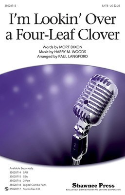 I'm Looking Over A Four-leaf Clover - Harry Woods|Mort Dixon - SATB Paul Langford Shawnee Press Choral Score Octavo