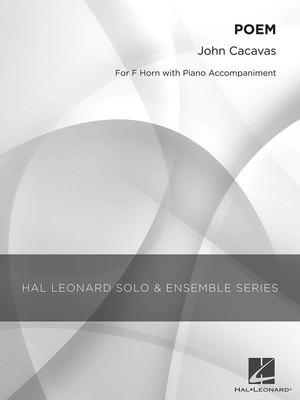 Poem - Grade 3 French Horn Solo - John Cacavas - French Horn Hal Leonard