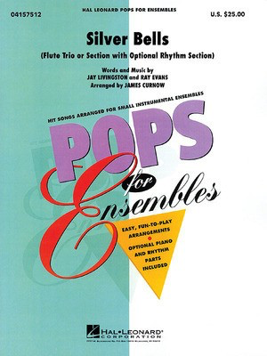 Silver Bells - Flute Trio or Ensemble (w/opt. rhythm section) - Jay Livingston|Ray Evans - James Curnow Hal Leonard Flute Trio Score/Parts