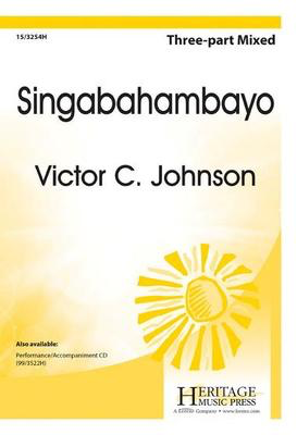 Singabahambayo - Victor C. Johnson - 3-Part Mixed Heritage Music Press Octavo