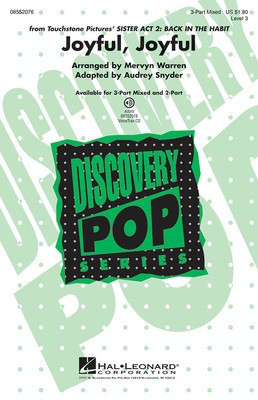 Joyful, Joyful - (from Sister Act 2: Back in the Habit) Discovery Level 3 - Ludwig van Beethoven - 3-Part Mixed Audrey Snyder|Mervyn Warren Hal Leonard Octavo