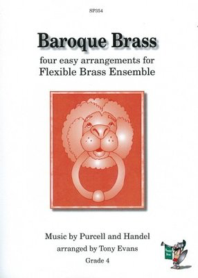 Baroque Brass - George Frideric Handel|Henry Purcell - Bb Cornet|French Horn|Tuba|Trombone|Eb Tenor Horn Tony Evans Spartan Press Brass Quartet Parts