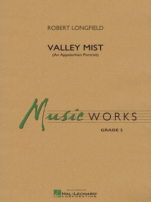 Valley Mist - (An Appalachian Portrait) - Robert Longfield - Hal Leonard Score/Parts