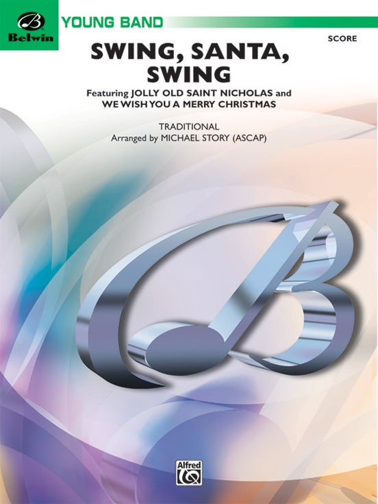 Swing, Santa, Swing - Concert Band Conductor Score & Parts (Digital Download)