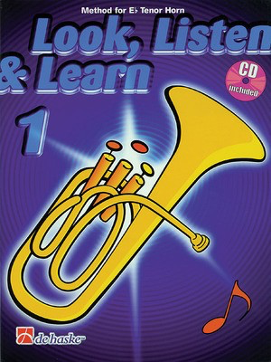 Look, Listen & Learn 1 - Method for Eb Tenor Horn - Jaap Kastelein|Michiel Oldenkamp - Eb Tenor Horn De Haske Publications /CD