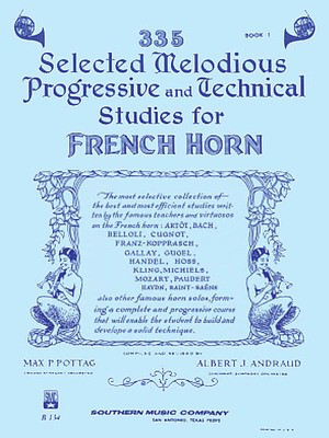 335 Selected Melodious Progressive & Technical Studies - for Horn - Book 1 - Max P. Pottag - French Horn Albert Andraud Southern Music Co. French Horn Solo