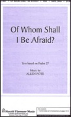 Of Whom Shall I Be Afraid? - Allen Pote - SATB Shawnee Press Choral Score Octavo