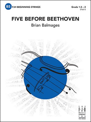 Five Before Beethoven - Brian Balmages - String Orchestra Score & Parts - ST6513