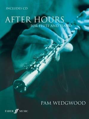 After Hours - for Flute and Piano/CD - Pam Wedgwood - Flute Faber Music /CD