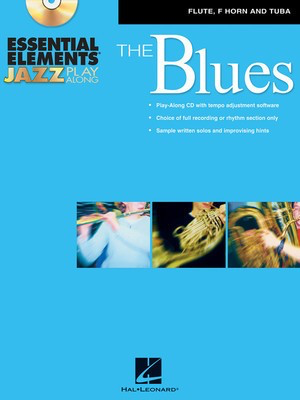 Essential Elements Jazz Play-Along - The Blues - Flute, F Horn and Tuba (B.C.) - Various - French Horn|Flute|Tuba Michael Sweeney|Paul Murtha Hal Leonard /CD-ROM