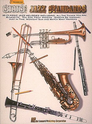 Choice Jazz Standards - Trombone - Trombone Hal Leonard Trombone Solo