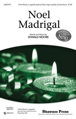Noel Madrigal - Together We Sing Series - Donald Moore - 3-Part Mixed Shawnee Press Choral Score Octavo