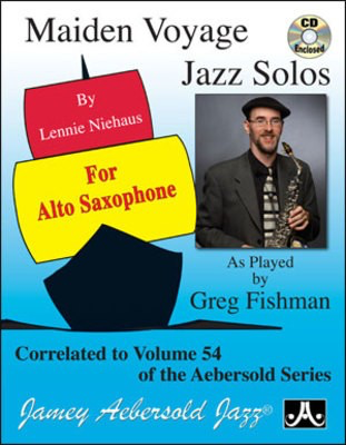 Maiden Voyage Jazz Solos for Alto Sax - Correlated to Volume 54 of the Aebersold Series - Alto Saxophone Lennie Niehaus Jamey Aebersold Jazz /CD
