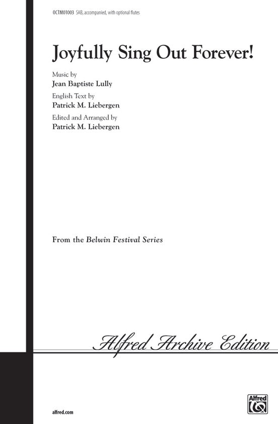 Joyfully Sing Out Forever! – Choral 3 Part Mixed/SAB, accompanied Choral Octavo (Digital Download)