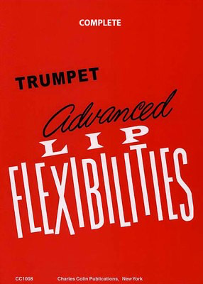 Advanced Lip Flexibilities Complete - Trumpet Dr. Charles Colin Charles Colin Publishing