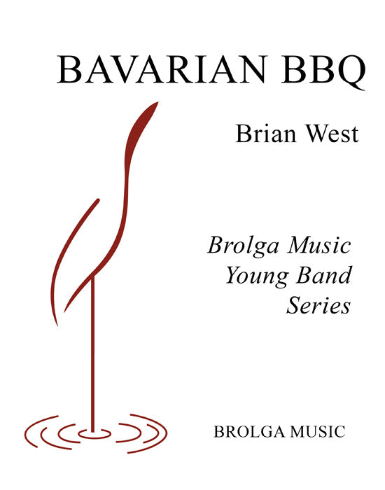West - Bavarian BBQ - Concert Band Grade 2 Brolga Music Publishing