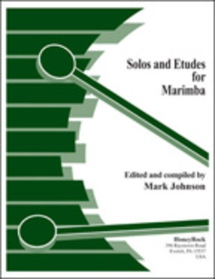 Solos And Etudes For Marimba - Mark Johnson - Marimba HoneyRock