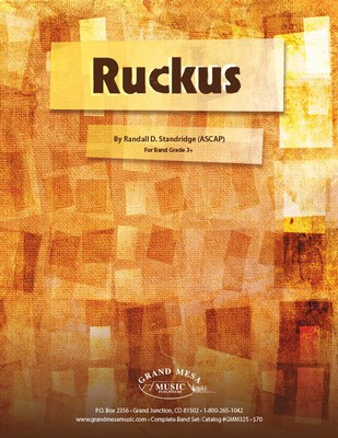 Ruckus - Randall Standridge - Grand Mesa Music Score