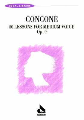 50 Lessons Op. 9 Medium Voice - Giuseppe Concone - Classical Vocal All Music Publishing