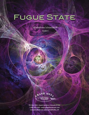 Fugue State - Matthew Schoendorff - Grand Mesa Music Score/Parts