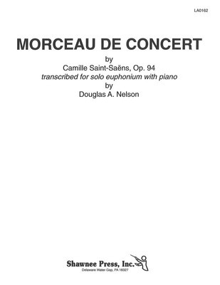 Morceau de Concert Op. 94 - transcribed for solo euphonium with piano - Camille Saint-Saens - Euphonium Douglas A. Nelson Hal Leonard