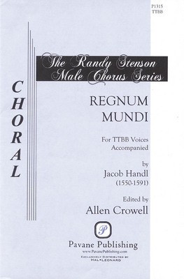 Regnum Mundi - Jacob Handl - TTBB Pavane Publishing Choral Score Octavo