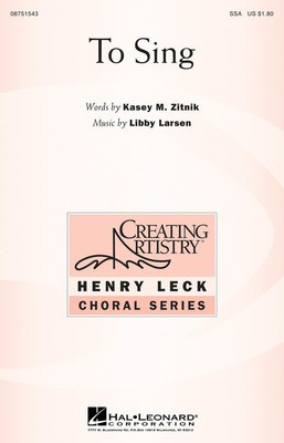 To Sing - Libby Larsen - SSA Kasey M. Zitnik Hal Leonard Choral Score Octavo