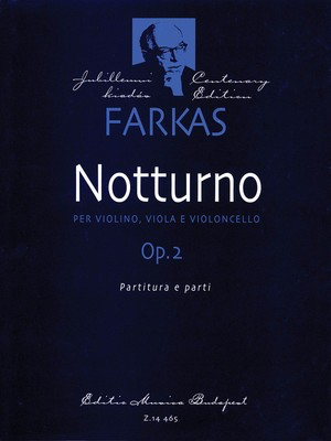 Notturno, Op. 2 - Violin, Viola, Violoncello - Ferenc Farkas - Viola|Cello|Violin Editio Musica Budapest