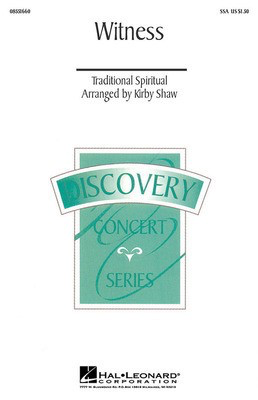 Witness - SSA - SSA Kirby Shaw Hal Leonard Choral Score Octavo