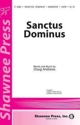 Sanctus Dominus - Doug Andrews - SATB Shawnee Press Choral Score Octavo