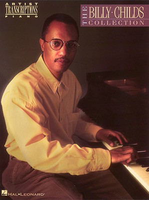 The Billy Childs Collection - Piano Hal Leonard Transcribed Score