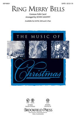Ring Merry Bells - 2-Part John Leavitt Brookfield Press Choral Score Octavo