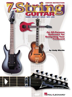 7-String Guitar - An All-Purpose Reference for Navigating Your Fretboard - Guitar Andy Martin Hal Leonard Guitar Solo