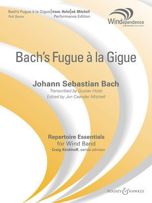 Fugue a la Gigue - Windependence Performance Edition (Grade 5) - Johann Sebastian Bach - Gustav Holst Jon Mitchell Boosey & Hawkes Score/Parts