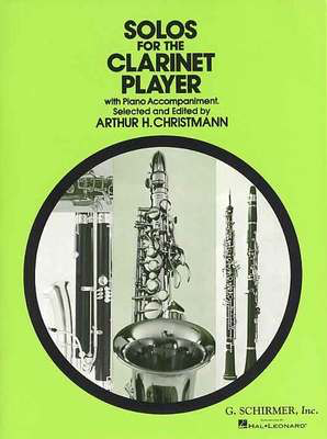 Solos for the Clarinet Player - Clarinet/Piano Accompaniment edited by Christmann Schirmer 50330280