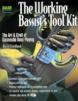 The Working Bassist's Tool Kit - The Art & Craft of Successful Bass Playing - Ed Friedland Backbeat Books /CD