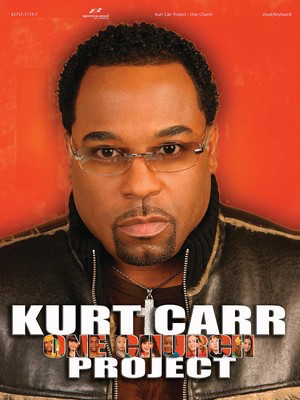 Kurt Carr Project - One Church - Piano/Vocal/Guitar - Brentwood-Benson Piano, Vocal & Guitar