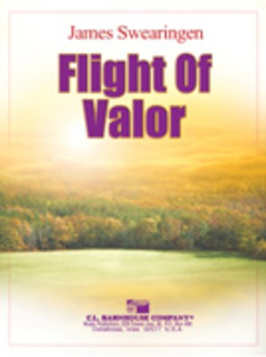 Flight of Valor - James Swearingen - C.L. Barnhouse Company Score/Parts
