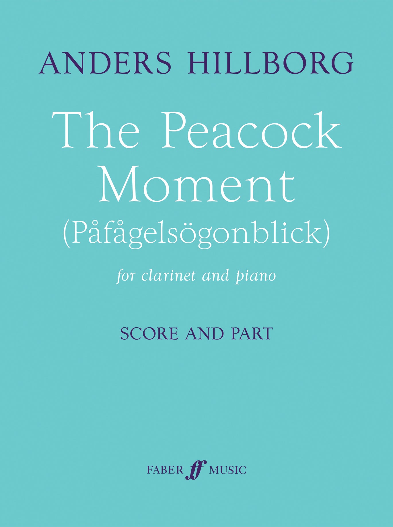 The Peacock Moment (Påfågelsögonblick) - Clarinet part only Part (Digital Download)
