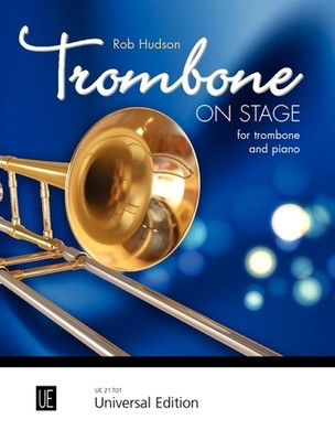 Trombone On Stage - 16 attractive performance pieces from classical through to jazz and - Robert Hudson - Trombone Universal Edition