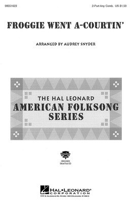 Froggie Went A-Courtin' - 2-Part Audrey Snyder Hal Leonard Choral Score Octavo