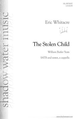 The Stolen Child - Eric Whitacre - SATB William Butler Yeats Shadow Water Music Choral Score Octavo