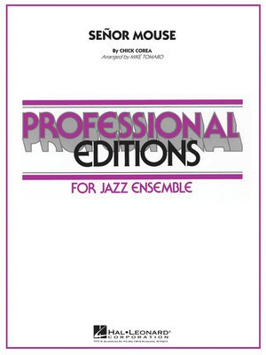 Seí±or Mouse - Chick Corea - Mike Tomaro Hal Leonard Score/Parts