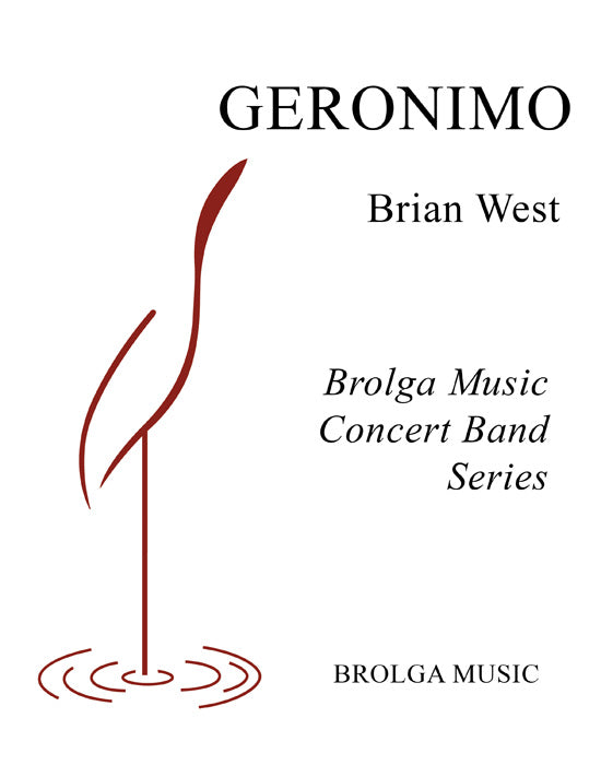West - Geronimo - Concert Band grade 1 - Brolga Music Publishing